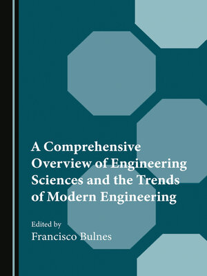 cover image of A Comprehensive Overview of Engineering Sciences and the Trends of Modern Engineering